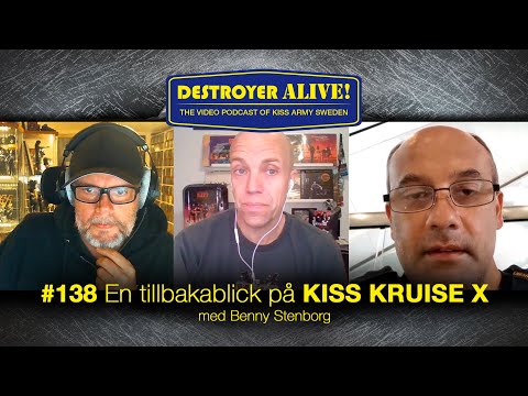 KISS Kruise X med  Benny Stenborg | 138 | DestroyerAlive