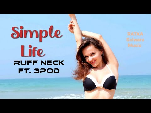 Simple Life •||• RUFF NECK ft. 3POD 🇸🇧 Lagu Terbaru 2021 _ Pacific Music 🌴🎶