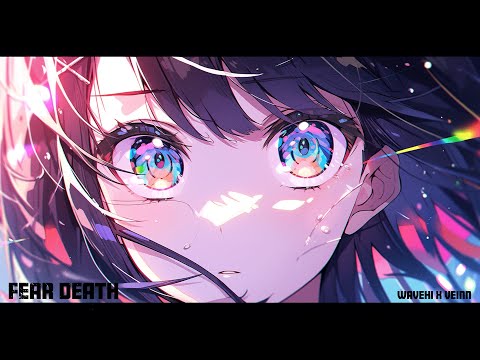 Wavehi x VEINN - FEAR DEATH (Official AMV)