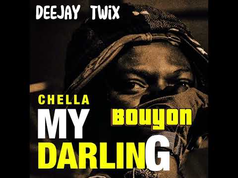 chella - My Darling  bouyon remix by deejay twix ( BOUYON 2025)