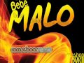 Bebe - Malo (iamsebaas mashup remix) 