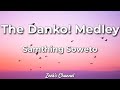 Samthing Soweto x Mzansi Youth Choir - The Danko! Medley Lyrics