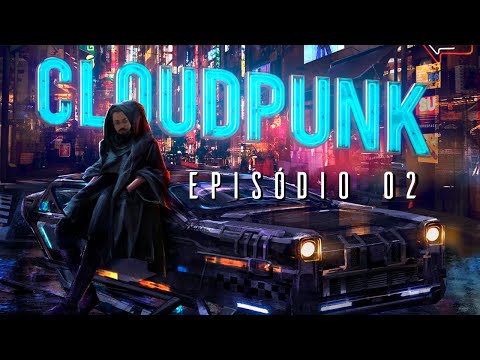 Muita EMOÇÂO muito CHORO e muita ENTREGA - Cloudpunk Ep. 02