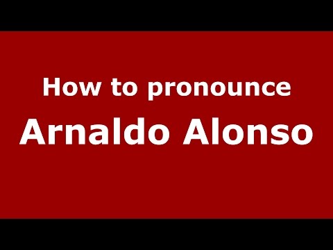 How to pronounce Arnaldo Alonso (Spanish/Argentina) - PronounceNames.com