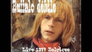Renaud Buffalo Débile live 1977 Belgique  version Live inédite