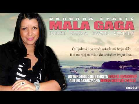 MALA GAGA 2014 - RECI SADA KOGA VOLIS  // Official video //