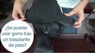 COMO USAR GORRA TRAS UN TRASPLANTE DE PELO