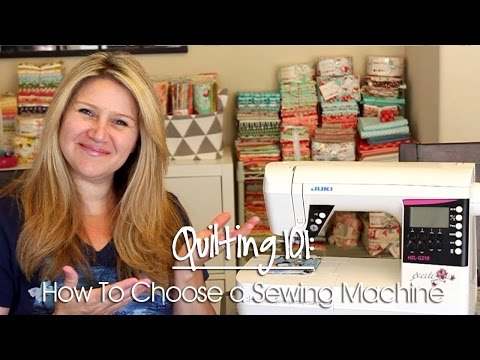 Quilting101: How to Choose a Sewing Machine