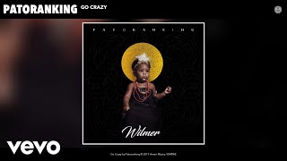 Patoranking - Go Crazy (Audio)