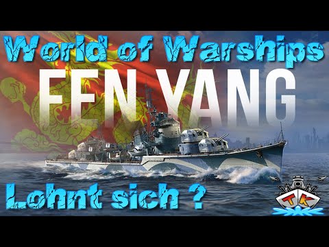 Lohnt sich die Fen Yang?! "PanAsien/T8/DD" in World of Warships auf Deutsch