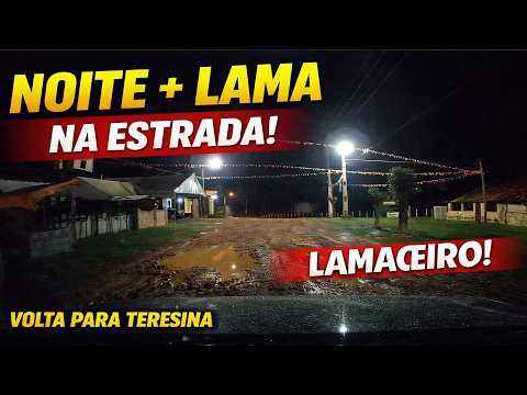 Da Lama ao Asfalto 🌙 Volta de José de Freitas para Teresina | DDPAI Z50