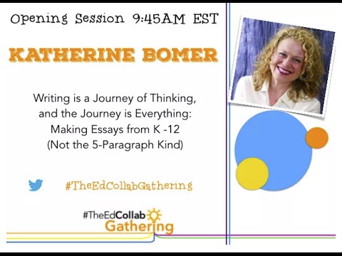 OLD VERSION - #TheEdCollabGathering Opening Keynote - Katherine Bomer