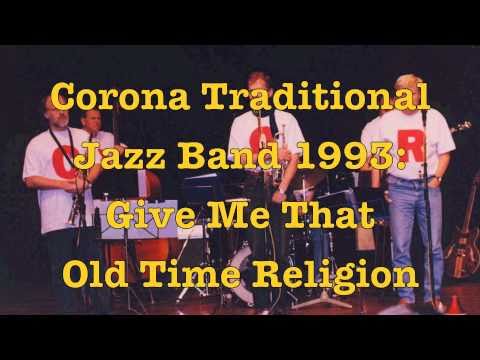 Give me that old time religion - Corona Jazz Band 1993
