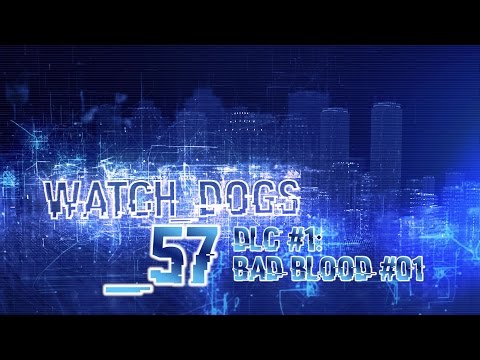 Watch Dogs #57 DLC Bad Blood #01: Böses Blut (Let's Play Together/PS4)