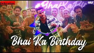 Download lagu bhai ka birthday dj song 2021 | dj song | salman khan antim movie songa l dj songs 2021 antim songs mp3
