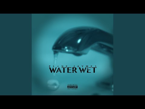 Video thumbnail for Water Wet
