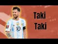 Lionel Messi ● Taki Taki - DJ Snake, Selena Gomez, Ozuna, Cardi B ● Hd