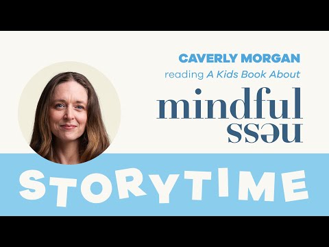 A Kids Book About Mindfulness by Caverly Morgan