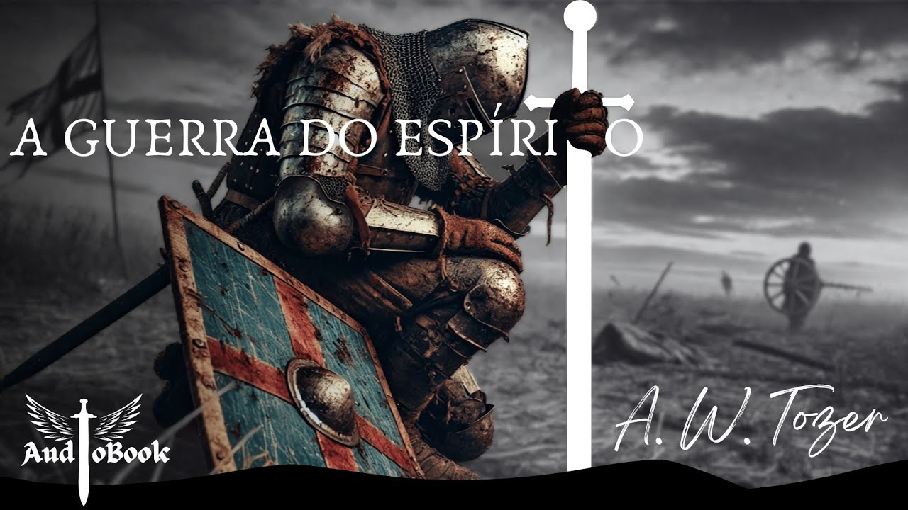 A guerra do espírito - A. W. Tozer
