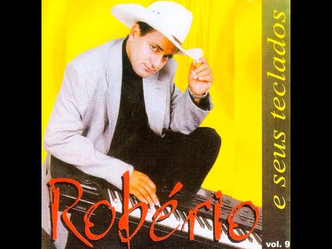Robério E Seus Teclados - Estou Apaixonado Por Você