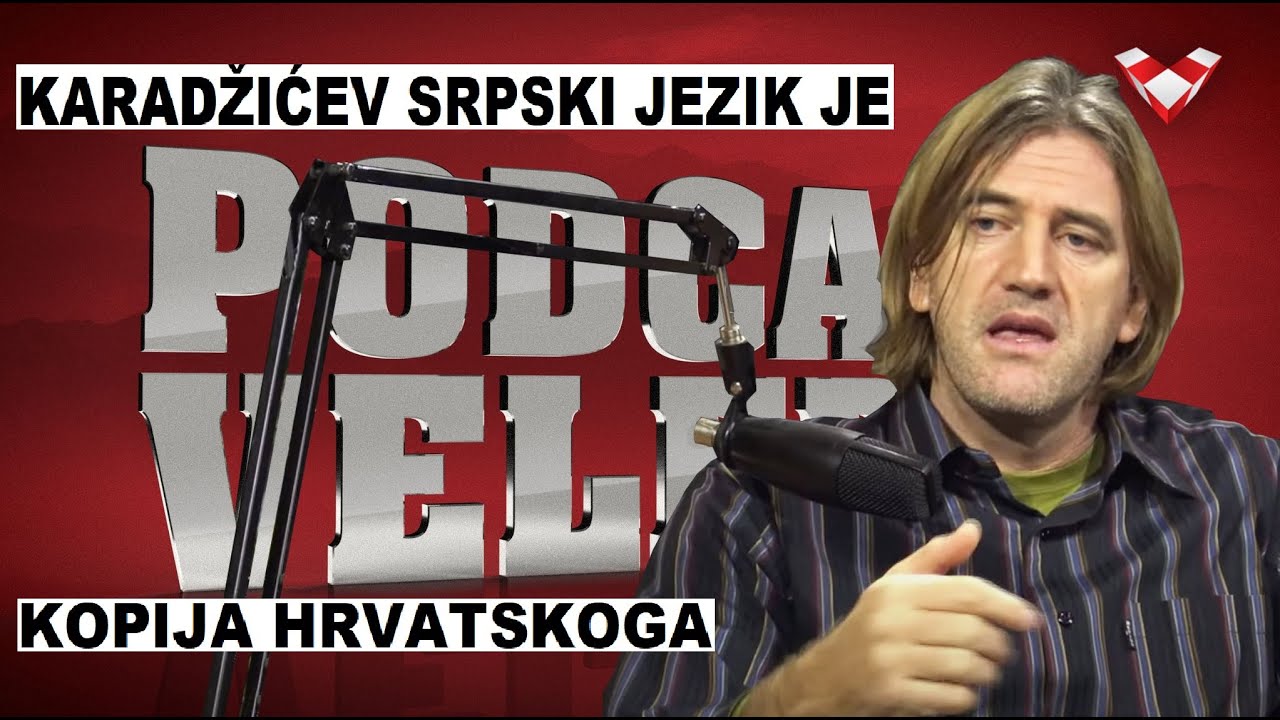PODCAST VELEBIT – Vidović: Hrvatski jezik je temelj na kojemu je Karadžić standardizirao srpski
