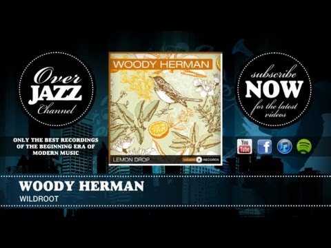 Woody Herman - Wildroot