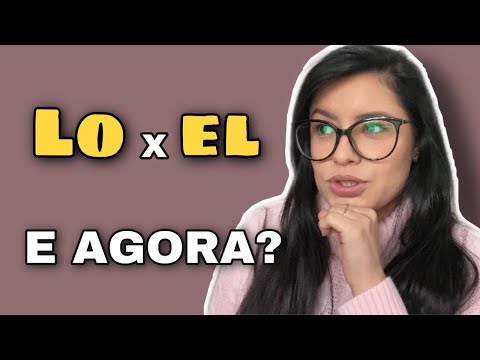 Artigos LO e EL | Quando usar?