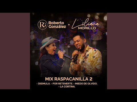 Mix Respacanilla 2 : Disimula / Por Retenerte / Miedo de Olvido / La Cortina