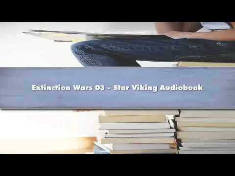 Vaughn Heppner - Extinction Wars 03 - Star Viking - Part 01 Audiobook