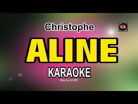 ALINE [ KARAOKE ] - CHRISTOPHE@nuansamusikkaraoke
