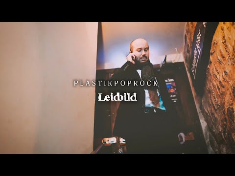 Leidbild - Plastikpoprock (official Video)