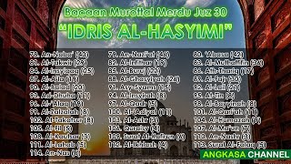 Download lagu Bacaan Murottal Al Quran Merdu Juz Amma 'IDRIS AL-HASYIMI' - Tartil Al Quran Merdu Juz 30 mp3