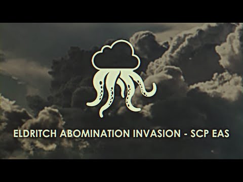 DO NOT LOOK AT THE SKY - Eldritch Abomination Invasion - SCP EAS