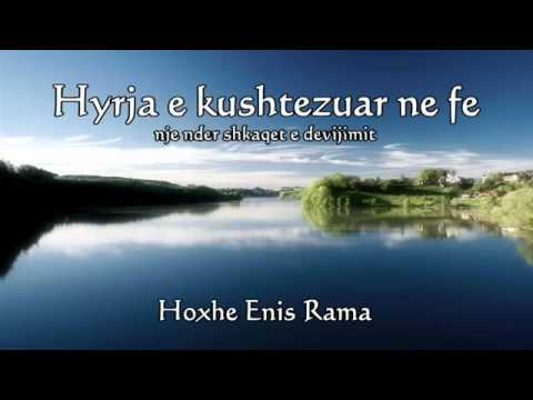 Hyrja e kushtezuar ne fe - Enis Rama