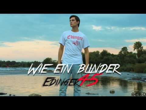 Edinger45 - Wie ein Blinder (Beat by Jordan Beats prod. by SCRD)