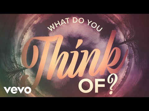 Lauren Alaina, Lukas Graham - What Do You Think Of? (Official Lyric Video)