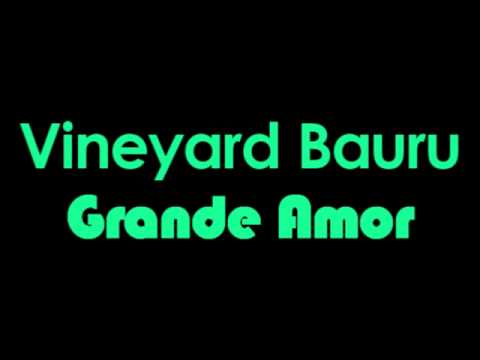 Grande Amor - Vineyard