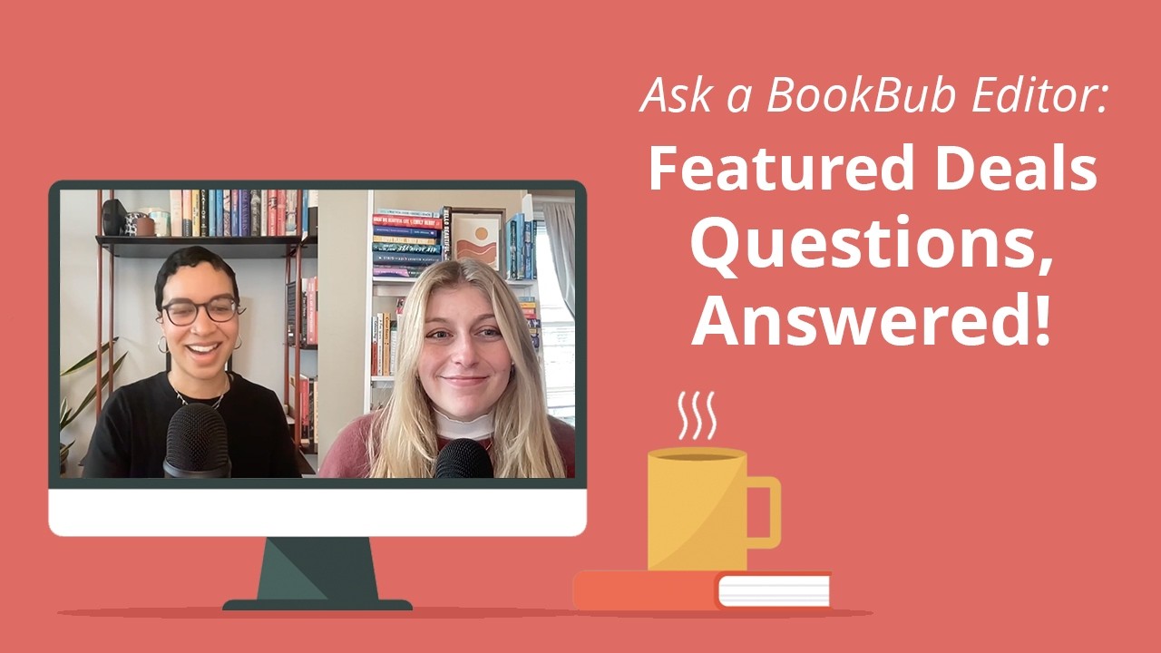 Biggest BookBub Featured Deals Questions, Answered by an Editor!