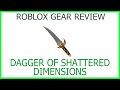 Roblox Gear Review #38: Dagger of Shattered Dimensions