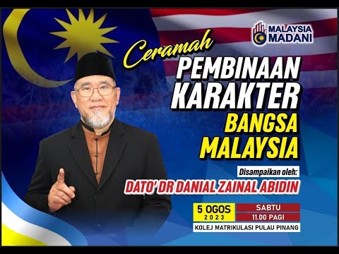 Ceramah Perdana: Pembinaan Karakter Bangsa Malaysia | Dato' Dr. Danial Zainal Abidin