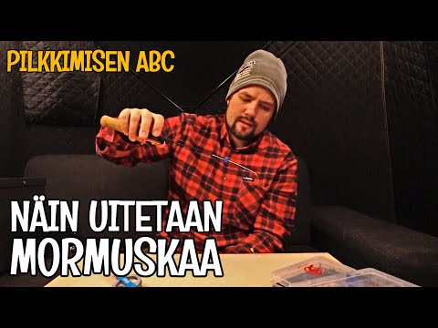 NÄIN UITAT MORMUSKAA JA SÄÄDÄT MORRIVAPAA - PILKKIMISEN ABC 2/3