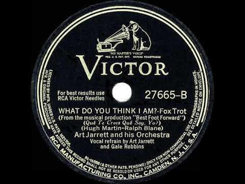1941 Art Jarrett - What Do You Think I Am? (Art Jarrett & Gale Robbins, vocal)