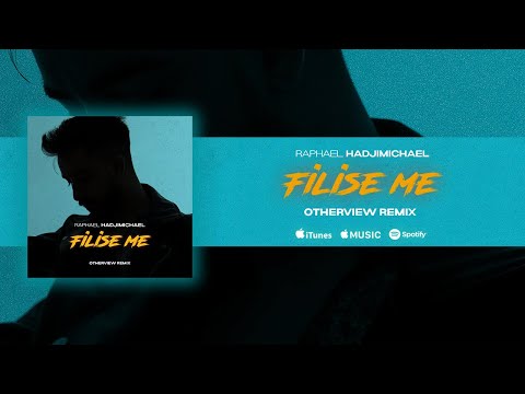 Raphael Hadjimichael - Filise Me (OtherView Remix)