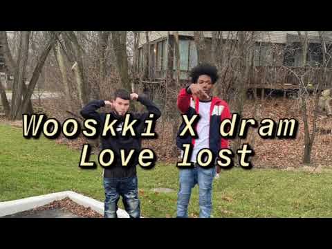 Wooskki x Dram- Love lost