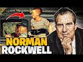 The Untold Story of Norman Rockwell: 15 Facts You Didn’t Know