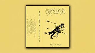 Hole Dweller - Flies the Coop II [Full Album]