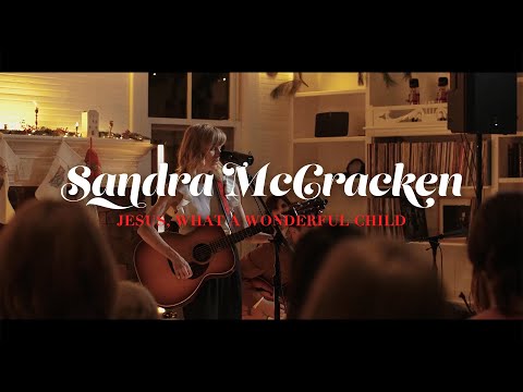 Jesus What A Wonderful Child - Sandra McCracken