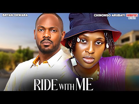 RIDE WITH ME - DANIEL ETIM EFFIONG, CHINONSO ARUBAYI - Nigerian Movie