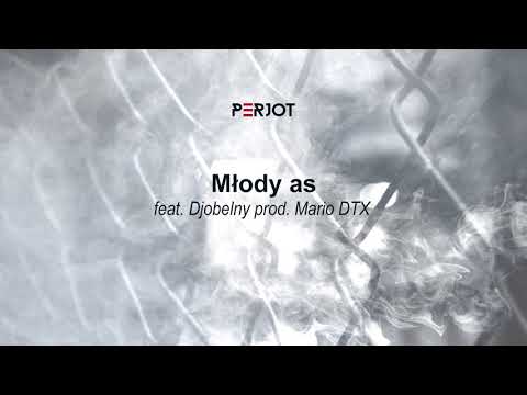 PeRJot - Młody As feat. Djobelny (prod. Mario DTX)