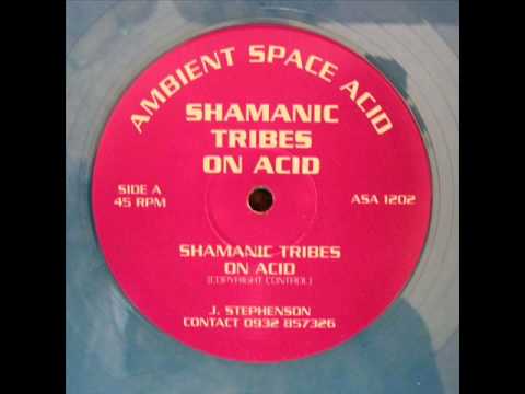 Shamanic Tribes On Acid-Shamanic Tribes On Acid